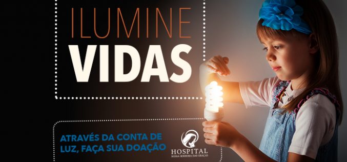 HNSG em parceria com a Cemig lança campanha “Ilumine Vidas”