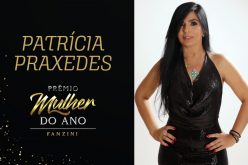 Mulher do ano 2020: Patrícia Praxedes