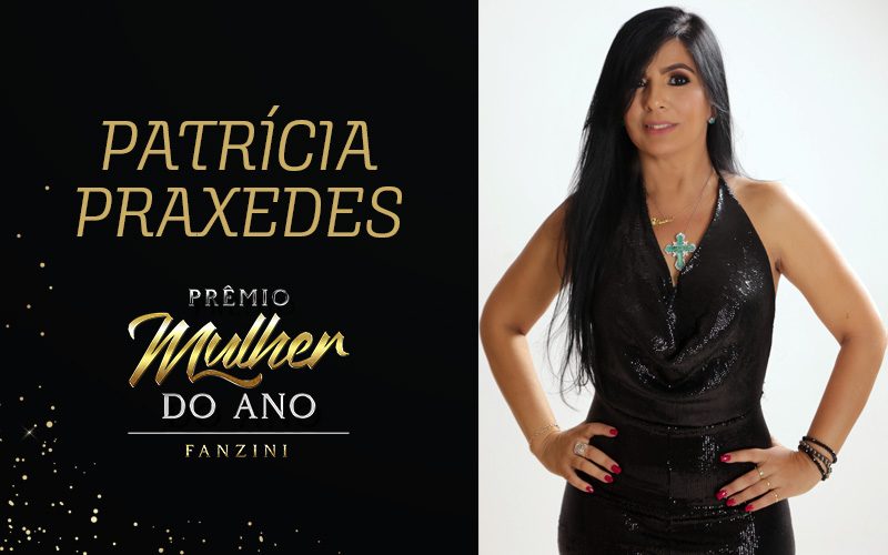 Mulher do ano 2020: Patrícia Praxedes