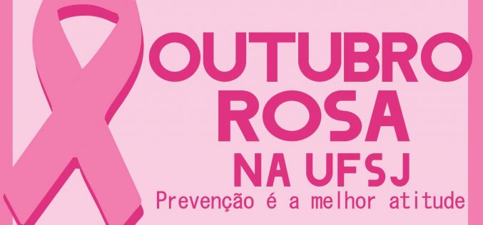 UFSJ realiza campanha de prevenção e detecção precoce do câncer de mama
